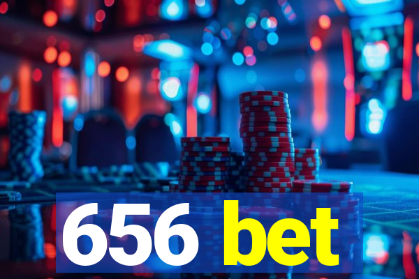 656 bet